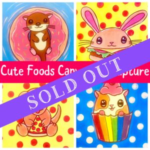 Cute Foods Canvas & Sculpture    July 14th -17th
